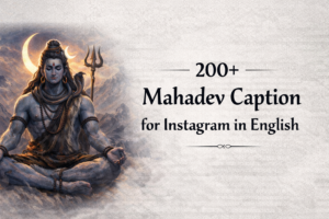 200+ Mahadev Captions for Instagram in English